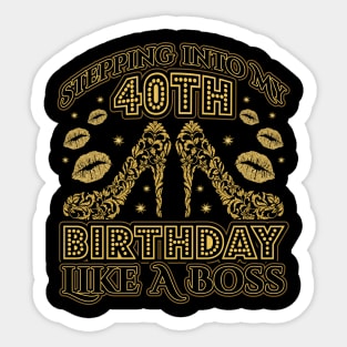 Stepping into my 40th Birthday Boss Sticker